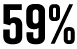 59%