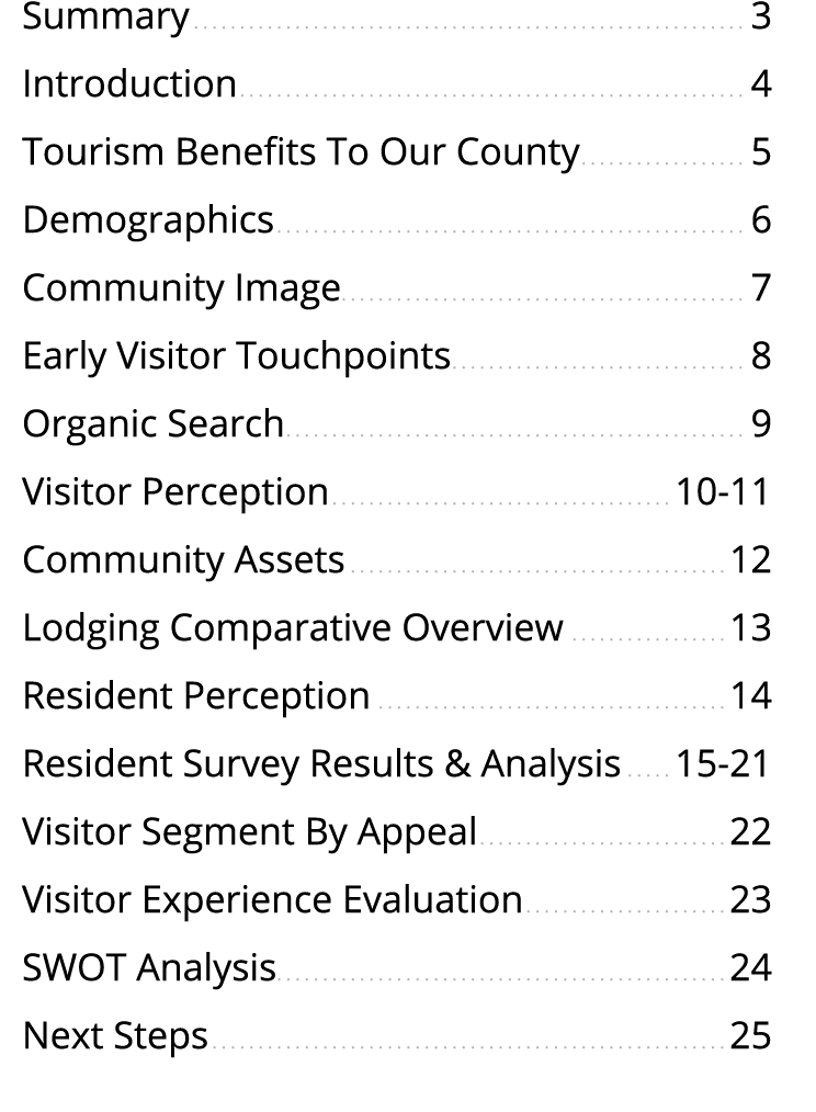 Summary 3 Introduction 4 Tourism Benefits To Our County 5 Demographics 6 Community Image 7 Early Visitor Touchpoints ...