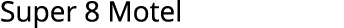 Super 8 Motel