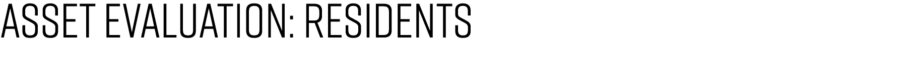 ASSET evaluation: RESIDENTS