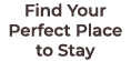 Find Your Perfect Place to Stay