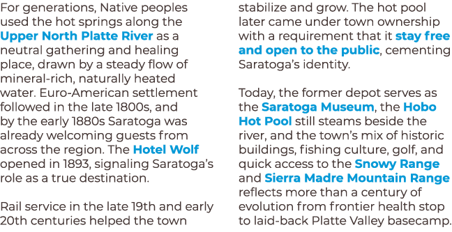For generations, Native peoples used the hot springs along the Upper North Platte River as a neutral gathering and he...